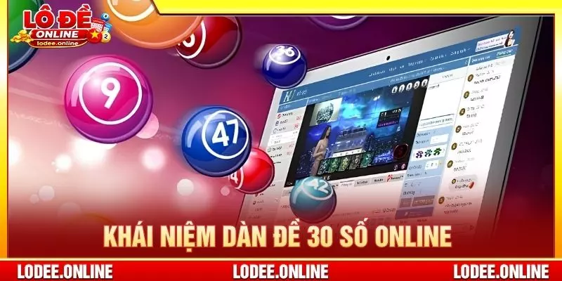 Khái niệm dàn đề 30 số online